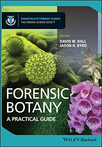Forensic Botany: A Practical Guide (Essentials of Forensic Science) von Wiley